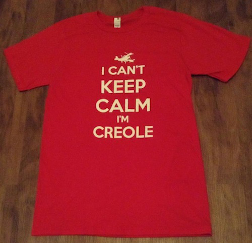 I Can't Keep Calm I'm Creole TShirt