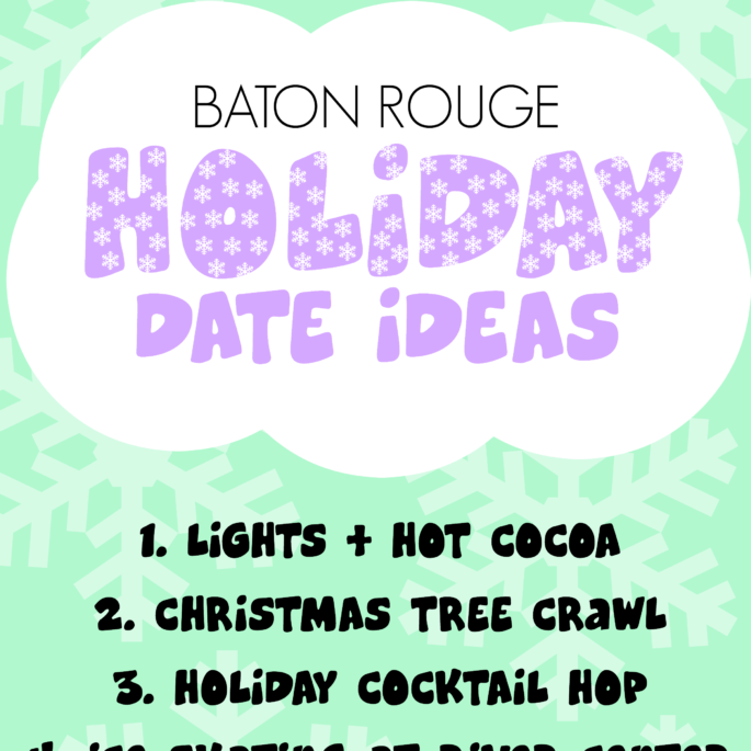 Baton Rouge Louisiana Holiday Date Ideas