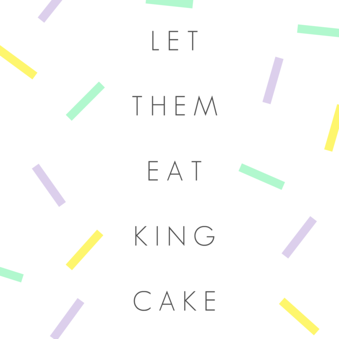 Let Them Eat King Cake - Southern Flair Printable