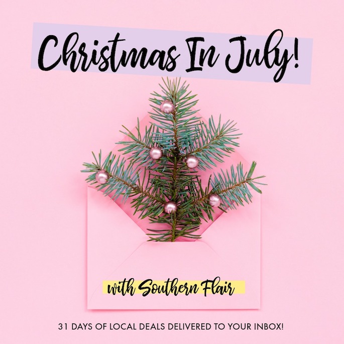 Baton Rouge Christmas in July - 31 Day of local Louisiana deals with Southern Flair