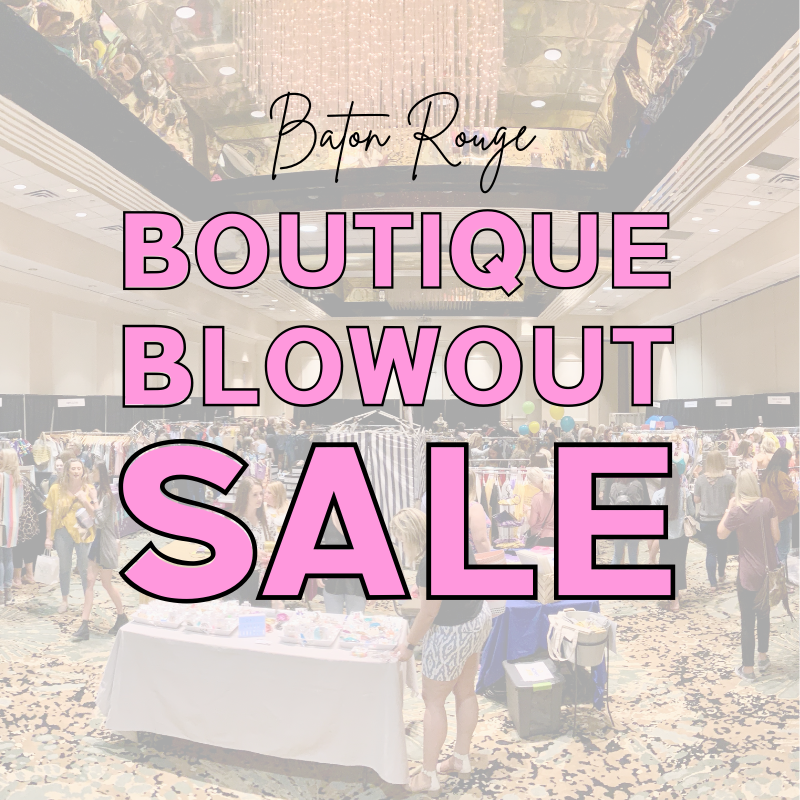The Baton Rouge Boutique Blowout Sale