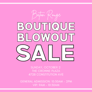 Baton Rouge Boutique Blowout Sale